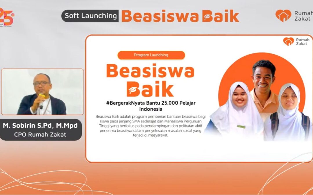 LAUNCHING PROGRAM BEASISWA BAIK, RUMAH ZAKAT TARGETKAN BANTU 25.000 PELAJAR INDONESIA